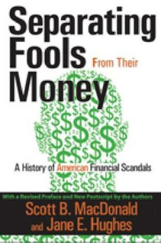 Cover of Separating Fools from Their Money