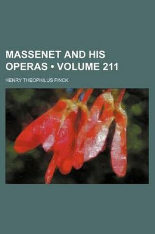 Cover of Massenet and His Operas (Volume 211)