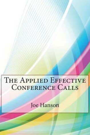 Cover of The Applied Effective Conference Calls