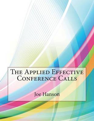 Book cover for The Applied Effective Conference Calls