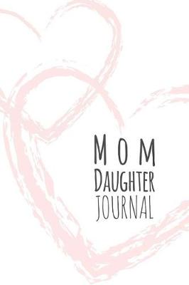 Book cover for Mom Daughter Journal