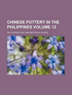 Book cover for Chinese Pottery in the Philippines Volume 12