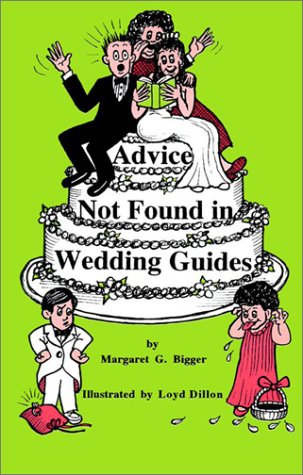 Book cover for Advice Not Found in Wedding Guides