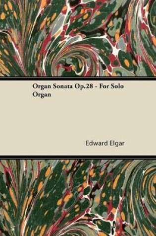 Cover of Organ Sonata Op.28 - For Solo Organ