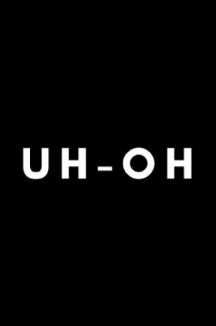 Cover of Uh-Oh