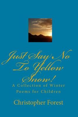 Book cover for Just Say No To Yellow Snow!