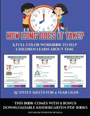Book cover for Activity Sheets for 4 Year Olds (How long does it take?)