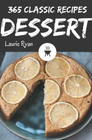 Cover of 365 Classic Dessert Recipes