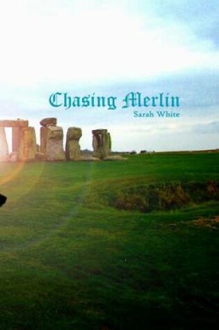 Cover of Chasing Merlin
