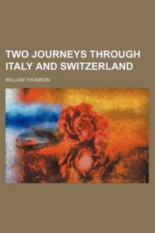Cover of Two Journeys Through Italy and Switzerland