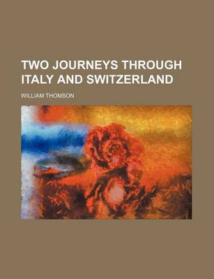 Book cover for Two Journeys Through Italy and Switzerland