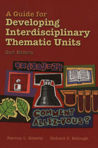 Cover of A Guide for Developing Interdisciplinary Thematic Units