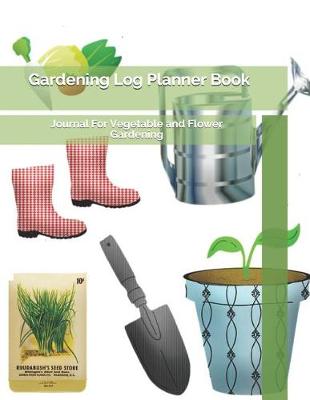 Book cover for Gardening Log Planner Book