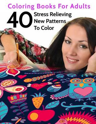 Cover of 40 Stress Relieving New Patterns To Color