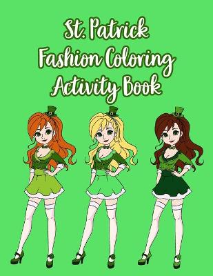 Book cover for St. Patrick Fashion Coloring Activity Book