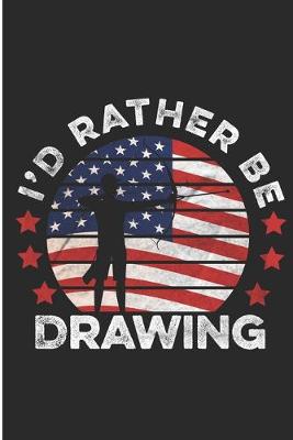 Book cover for I'd Rather Be Drawing