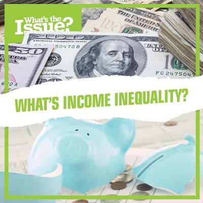 Cover of What's Income Inequality?