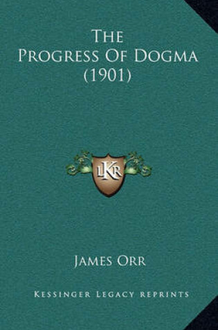 Cover of The Progress of Dogma (1901)