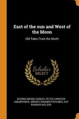 Cover of East of the Sun and West of the Moon