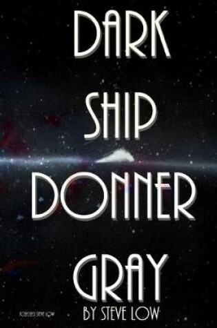 Cover of Dark Ship Donner Gray