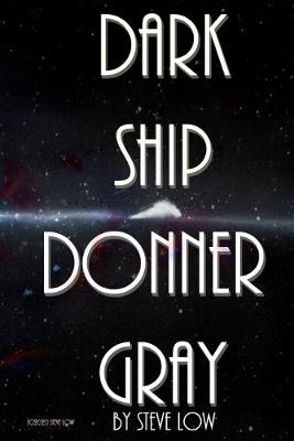 Book cover for Dark Ship Donner Gray