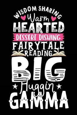 Book cover for Wisdom Sharing Warm Hearted Dessert Dishing Fairytale Reading Big Huggin Gamma