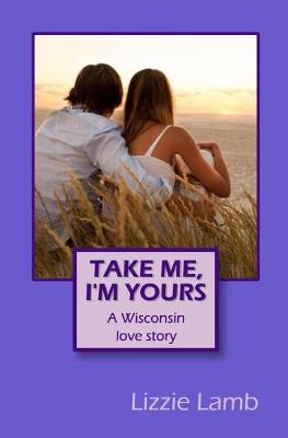 Book cover for Take Me, I'm Yours