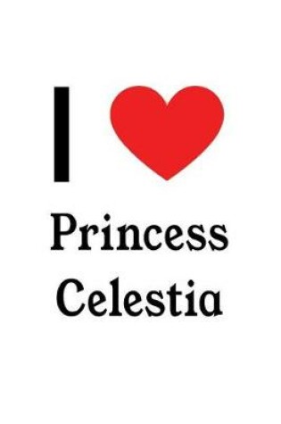 Cover of I Love Princess Celestia