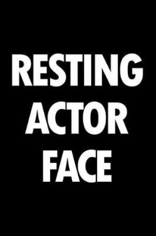 Cover of Resting Actor Face