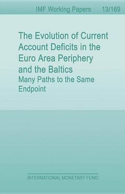 Book cover for The Evolution of Current Account Deficits in the Euro Area Periphery and the Baltics: Many Paths to the Same Endpoint