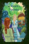 Book cover for The Wizard In Wonderland