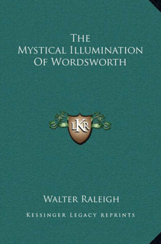 Cover of The Mystical Illumination of Wordsworth