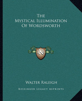 Book cover for The Mystical Illumination of Wordsworth