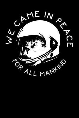 Book cover for We Came in Peace for All Mankind