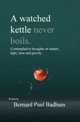 Cover of A Watched Kettle Never Boils