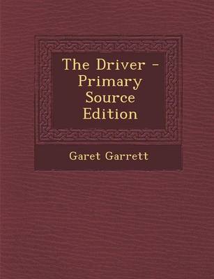 Book cover for The Driver - Primary Source Edition