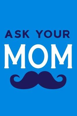Book cover for Ask Your Mom