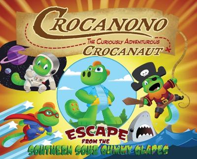Book cover for Crocanono the Curiously Adventurous Crocanaut
