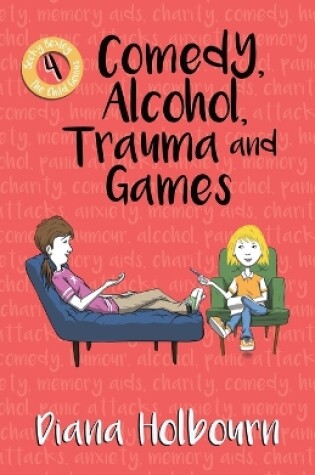 Cover of Comedy, Alcohol, Trauma and Games