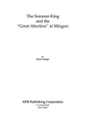 Book cover for The Sorcerer-King and That Great Abortion at Mingun