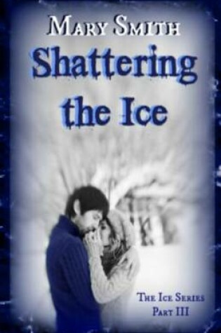 Cover of Shattering the Ice