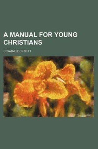 Cover of A Manual for Young Christians