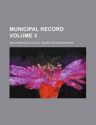 Book cover for Municipal Record Volume 3