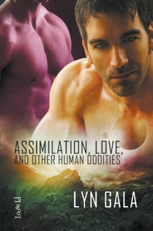 Cover of Assimilation, Love, and Other Human Oddities