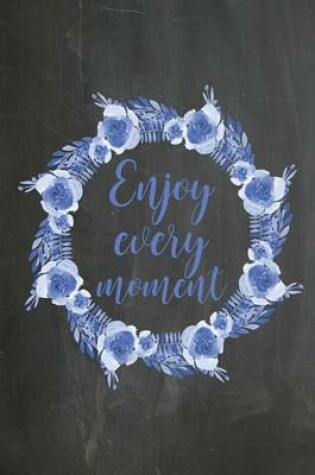 Cover of Chalkboard Journal - Enjoy Every Moment (Light Blue-Black)