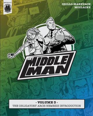 Cover of The Middleman - Volume 3 - The Obligatory Arch-Nemesis Introduction