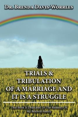 Book cover for Trials and Tribulations of a Marriage and It is a Struggle
