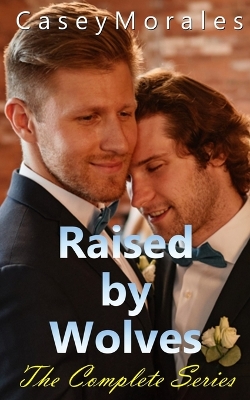 Book cover for Raised by Wolves, The Complete Series