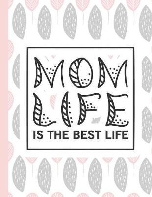 Book cover for Mom Life Is the Best Life