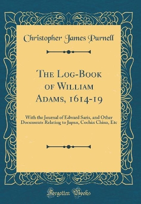 Book cover for The Log-Book of William Adams, 1614-19